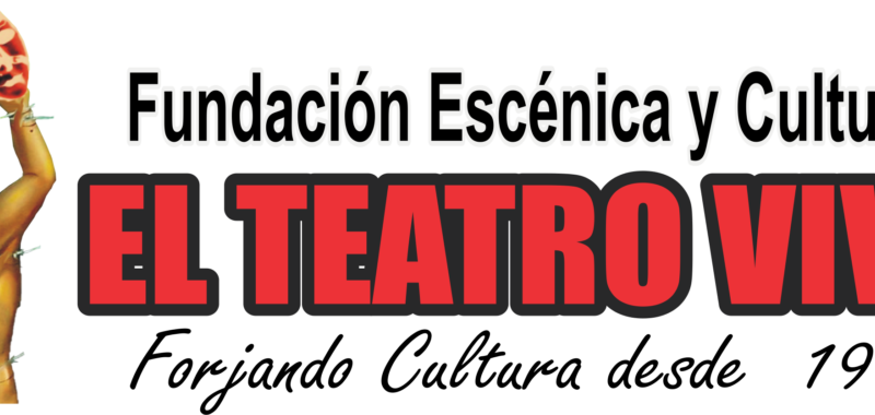 Luis Eduardo Jimenez Barco : fundación escénica y cultural El Teatro Vive