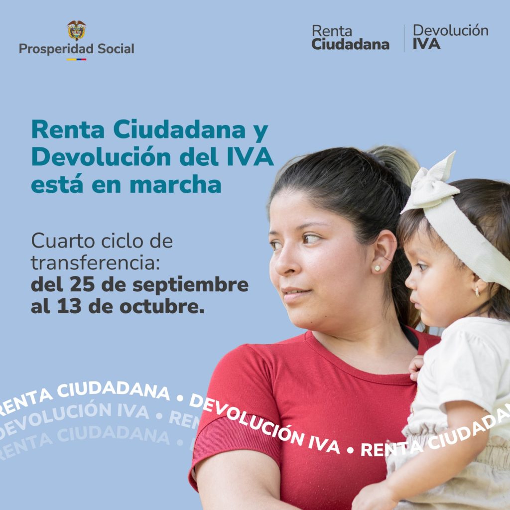 Anuncian desembolso del Ciclo 4 de 2025 para Renta Ciudadana y Devolución de IVA